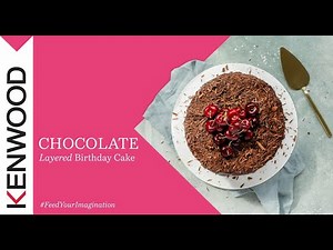 Chocolate Layered Birthday Cake made with the Chef XL Titanium