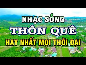 LK Nhạc Sống Mới Nhất - Nhạc Sống Thôn Quê Hay Nhất Mọi Thời Đại - Nhạc Sống Trữ Tình #19