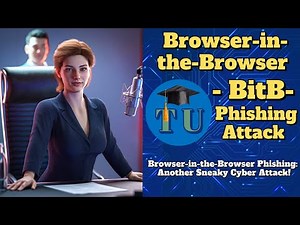 Browser in the Browser Phishing - BitB - A Sneaky Cyber Attack