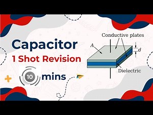 Capacitor One Shot Revision class 12 physics Chapter 1
