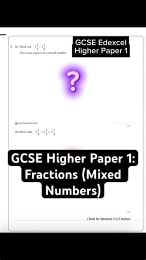 👉GCSE Edexcel Higher Paper 1: Fractions (Mixed Numbers) - 5 Marks ✅ [Grade 6] #gcsemaths