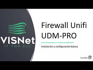 Instalación y configuración básica - Firewall Unifi UDM-PRO