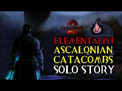 Guild Wars 2: Solo Dungeon - Ascalonian Catacombs Story (Core Elementalist)