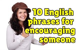 10 English Phrases for Encouraging Someone