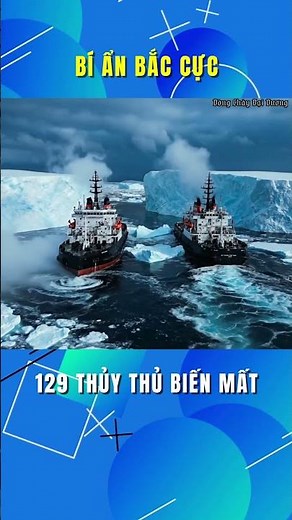 Điều Gì Đã Xảy Ra Với 129 Thủy Thủ Ở Bắc Cực | Dòng chảy Đại Dương