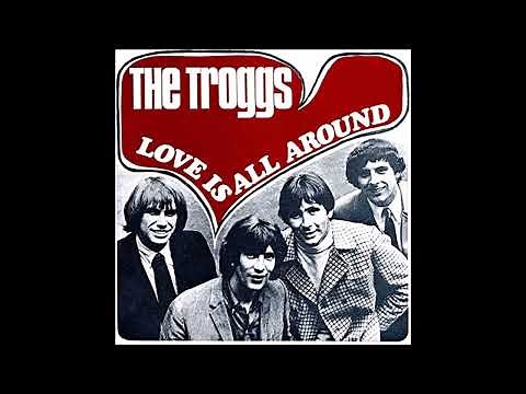 The Troggs - Love Is All Around (1967) 🎵🎶