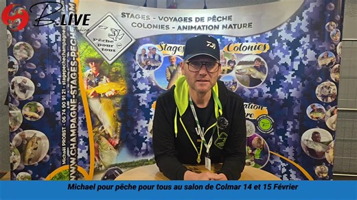 Michael pour pêche pour tous au salon de Colmar 14 et 15 Février | B.Live Fishing
