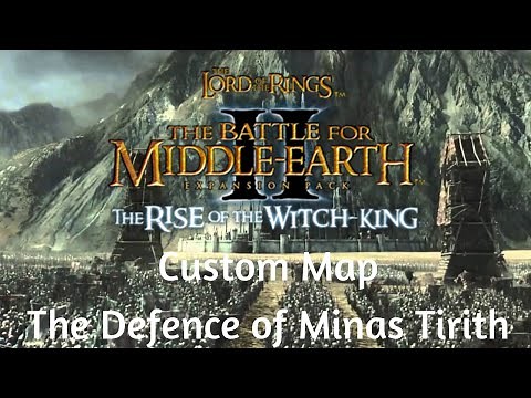 BFME II Custom Map:The Defence of Minas Tirith