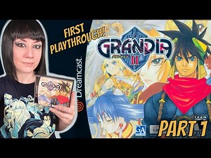 Grandia 2 - Part 1 - Dreamcast Version!
