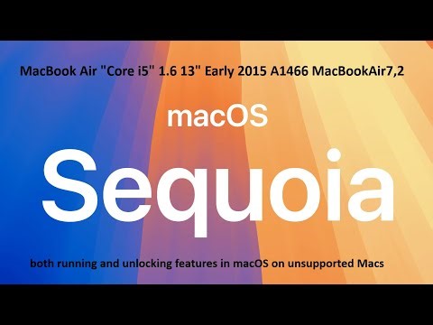 A1466 MacBookAir7,2 macOS 15 Sequoia installing on unsupported Macs both running unlocking features