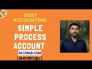 SIMPLE PROCESS COST ACCOUNT||PROCESS COSTING