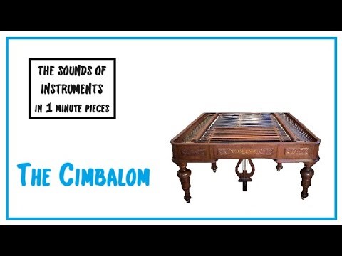 The Cimbalom (The Sounds of Instruments in 1 min. pieces)