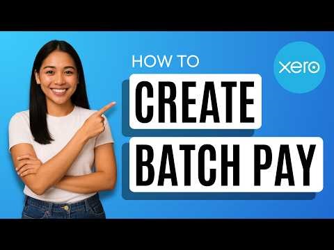 How to Create Batch Payment in Xero [Quick Guide]
