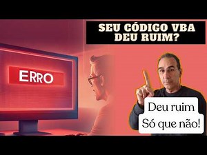 Tratamento de erro no VBA. Conheça a instrução "On Error GoTo".