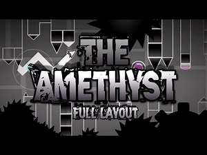 The Amethyst (Upcoming Top 5) - Full Layout | Geometry Dash