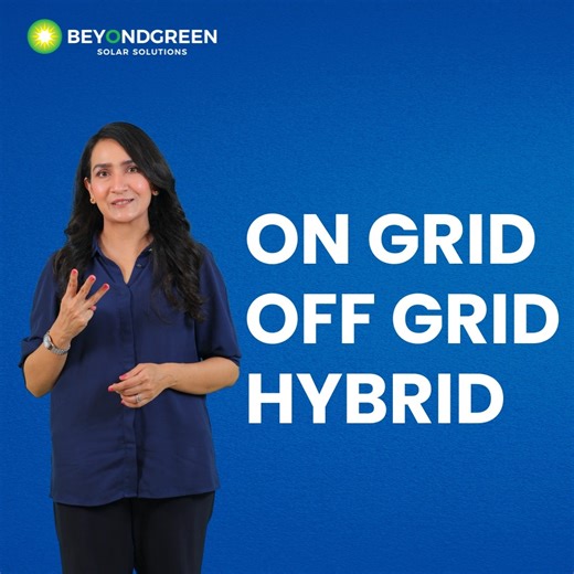 Ditch the electricity bills and switch to solar! Explore On-grid, Off-grid, and Hybrid solar systems. On-grid lets you sell excess power, Off-grid allows self-sufficiency, and Hybrid offers the best of both. Find your solar solution at BeyondGreen Solar. #BeyondgreenSolarSolution #FastestSolarInstallers #GoSolar #SolarEnergy #BillSeBaharNiklo | Beyond Green Solar