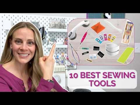 10 Awesome Sewing Tools I didn't Know I Needed