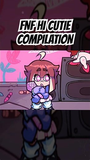 FNF HI CUTIE COMPILATION #fnf #fnfmod #animation #qt