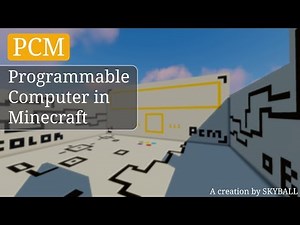 PCM - Programmable Computer in Minecraft by Skyball