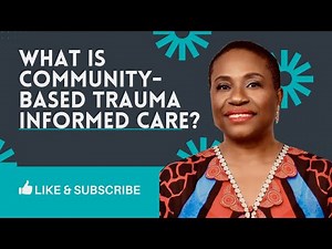 What Is Community-Based Trauma Informed Care? – A Foundational Guide #trauma #traumahealing