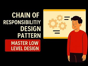 [19] Chain of Responsibility Design Pattern | Mastering Low-Level Design