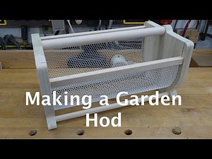 Making a Garden Hod