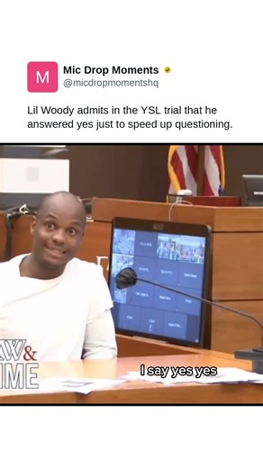 Lil Woody admits in the YSL trial that he answered yes just to speed up questioning.