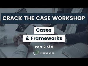 How to Solve a Case (Workshop Part 2 of 9) — Cases & Frameworks
