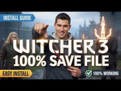How to Install 100% Complete Save File for The Witcher 3 (2026) | Everything Unlocked