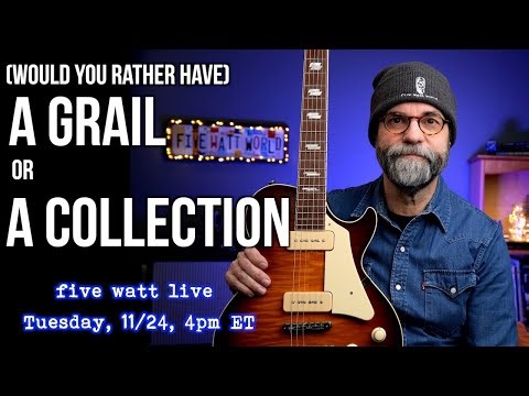 Would You Rather Have a "Grail" or a collection?