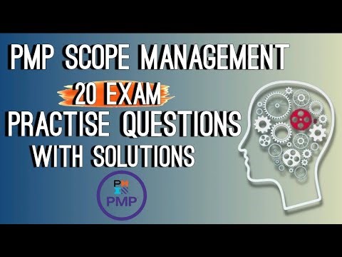 PMP Scope Management 20 Exam Preparation Questions with Solutions.