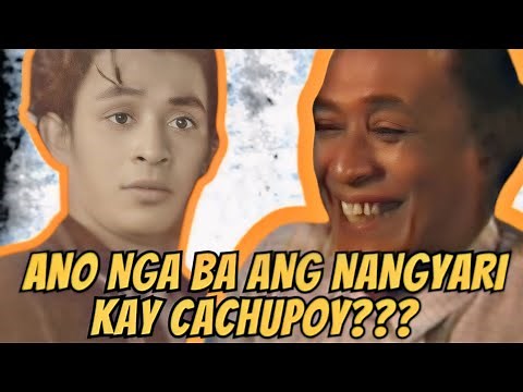 ANO NGA BA ANG NANGYARI KAY CACHUPOY???