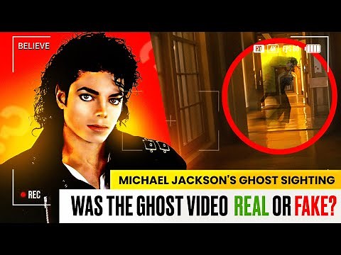 Michael Jackson's Ghost Sighting: Was the Famous Video Real or Fake?