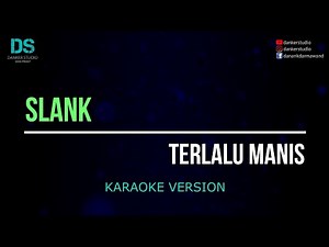 Slank - terlalu manis (karaoke version) tanpa vokal