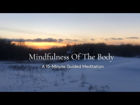 Mindfulness of body | A 15-Minute Guided Meditation