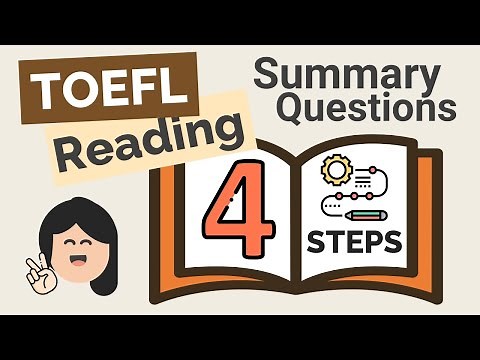 TOEFL Reading: Summary Questions Made Easy With 4 Steps!
