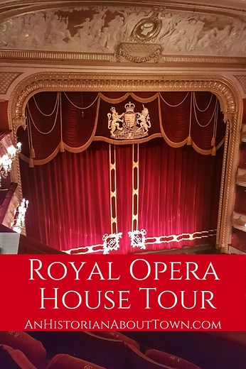 Royal Opera House Tour | An Historian About Town
