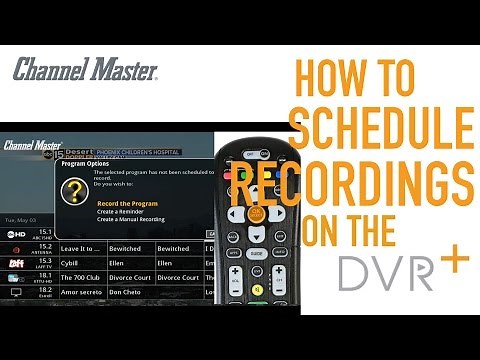Channel Master DVR+ | How to Schedule Recordings