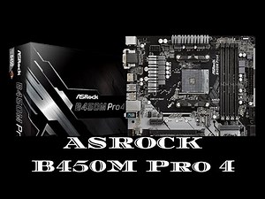 ASROCK B450M Pro 4 Motherboard. Best Entry Level Board?