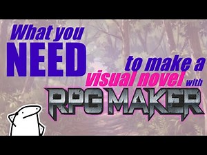 What You NEED to Make a Visual Novel in RPG Maker!