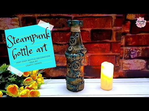 A very easy steampunk bottle art idea | bottle art | steampunk bottle decoration | Crafty hands