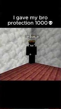 I gave bro protection 1000 💀🥀 #minecraft #minecraftmemes #memes #videogames #fyp #shorts