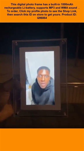 Digital frame for displaying videos.