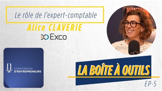 Le rôle de l Expert-Comptable dans les opérations - Alice CLAVERIE - EXCO - La Boite à Outils 5 | Conseil Finance et Transmission
