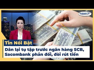 Part 1 - People gathered in front of SCB and Sacombank to protest and demand to withdraw money | ...