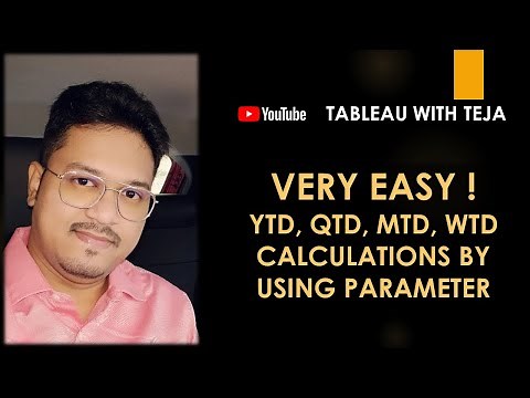YTD, QTD, MTD, WTD Calculations by using Parameter | VERY EASY ! | Tableau with Teja