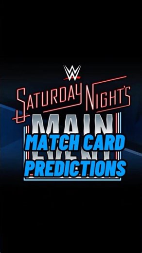 Saturday Night’s Main Event XLIII Match Card Predictions #wwe #snme