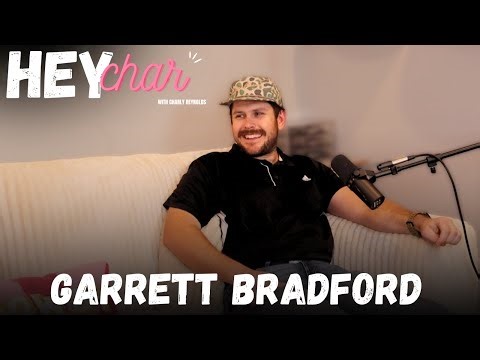 Hey Char - Garrett Bradford Interview (Season 2, Ep 6)