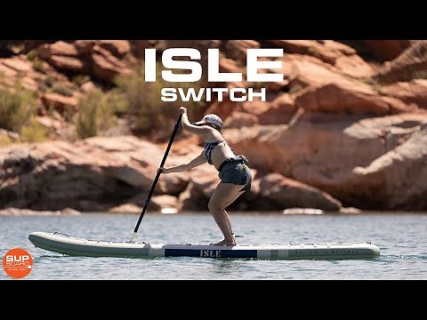 ISLE Switch 2-in-1 SUP/Kayak Review 2022