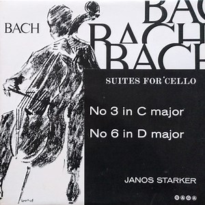 Bach, Janos Starker - Suites For 'Cello - No 3 In C Major / No 6 In D Major